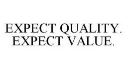 EXPECT QUALITY. EXPECT VALUE.