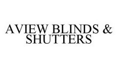 AVIEW BLINDS & SHUTTERS