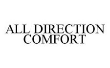 ALL DIRECTION COMFORT