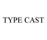 TYPE CAST