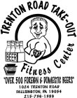 TRENTON ROAD TAKE-OUT BEER PENNSYLVANIA LOTTERY FITNESS CENTER 