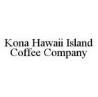 KONA HAWAII ISLAND COFFEE COMPANY