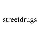 STREETDRUGS