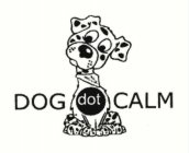 DOG DOT CALM