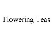 FLOWERING TEAS