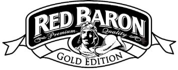 RED BARON PREMIUM QUALITY GOLD EDITION