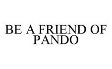 BE A FRIEND OF PANDO