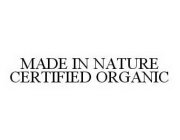MADE IN NATURE CERTIFIED ORGANIC