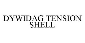 DYWIDAG TENSION SHELL