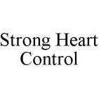 STRONG HEART CONTROL