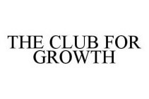 THE CLUB FOR GROWTH