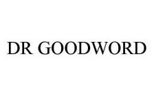 DR GOODWORD