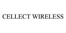 CELLECT WIRELESS