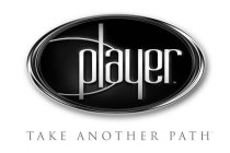 PLAYER TAKE ANOTHER PATH