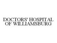 DOCTORS' HOSPITAL OF WILLIAMSBURG