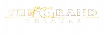 THE GRAND THEATRE