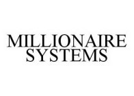 MILLIONAIRE SYSTEMS