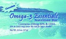 CHOCOLATE OMEGA-3 ESSENTIALS NUTRITION BAR CONTAIN 250MG EPA & DHA EPA & DHA MAY LOWER THE RISK FOR HEART DISEASE.  NET WT.  2.0 OZ.  (57 G)