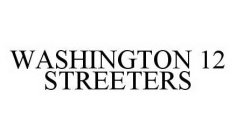 WASHINGTON 12 STREETERS
