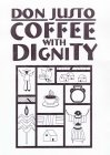 DON JUSTO - COFFEE WITH DIGNITY