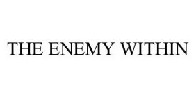 THE ENEMY WITHIN