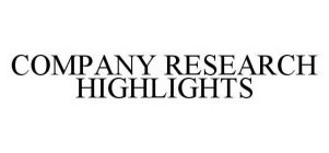 COMPANY RESEARCH HIGHLIGHTS