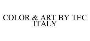 COLOR & ART BY TEC ITALY