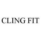 CLING FIT
