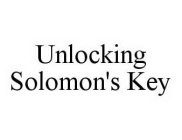 UNLOCKING SOLOMON'S KEY