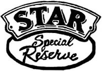 STAR SPECIAL RESERVE