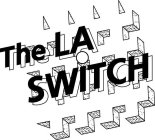 THE LA SWITCH