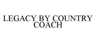 LEGACY BY COUNTRY COACH