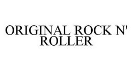 ORIGINAL ROCK N' ROLLER