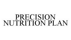 PRECISION NUTRITION PLAN