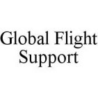 GLOBAL FLIGHT SUPPORT