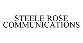 STEELE ROSE COMMUNICATIONS