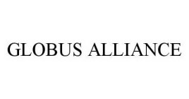 GLOBUS ALLIANCE