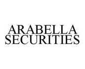 ARABELLA SECURITIES