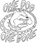 ONE DOG ONE BONE