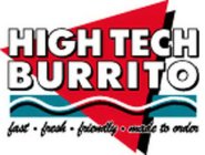 HIGH TECH BURRITO FAST FRESH FRIENDLY MADE TO ORDER