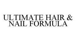 ULTIMATE HAIR & NAIL FORMULA