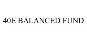 40E BALANCED FUND