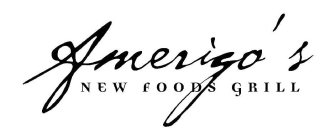 AMERIGO'S NEW FOODS GRILL