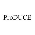 PRODUCE