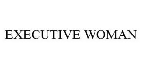 EXECUTIVE WOMAN