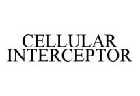 CELLULAR INTERCEPTOR