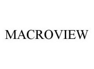 MACROVIEW