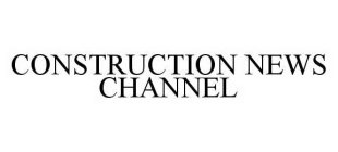 CONSTRUCTION NEWS CHANNEL