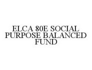 ELCA 80E SOCIAL PURPOSE BALANCED FUND
