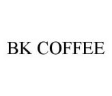 BK COFFEE